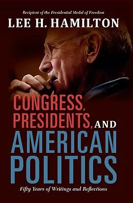 E-Book (epub) Congress, Presidents, and American Politics von Lee H. Hamilton