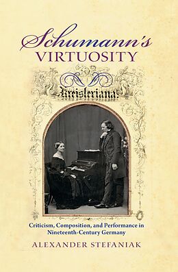 E-Book (epub) Schumann's Virtuosity von Alexander Stefaniak