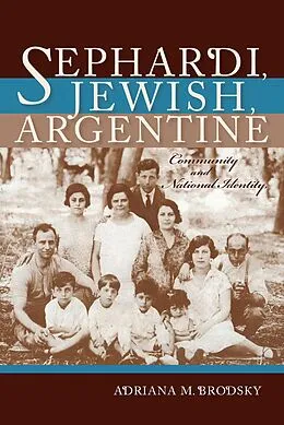 E-Book (epub) Sephardi, Jewish, Argentine von Adriana M. Brodsky