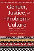E-Book (epub) Gender, Justice, and the Problem of Culture von Dorothy L. Hodgson