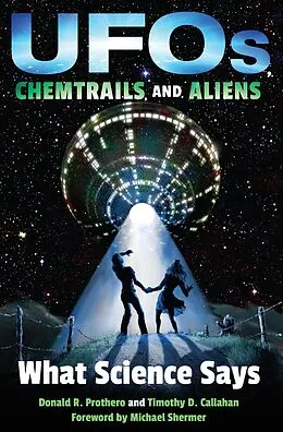 E-Book (epub) UFOs, Chemtrails, and Aliens von Donald R. Prothero, Timothy D. Callahan
