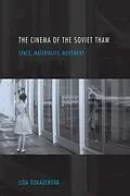 E-Book (epub) The Cinema of the Soviet Thaw von Lida Oukaderova