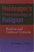 E-Book (epub) Heidegger's Phenomenology of Religion von Benjamin D. Crowe