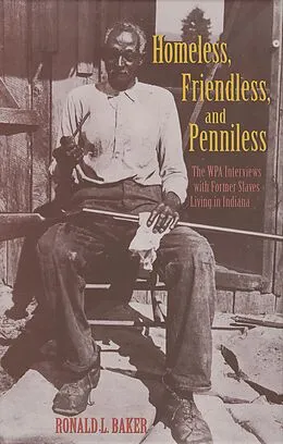 E-Book (epub) Homeless, Friendless, and Penniless von Ronald L. Baker