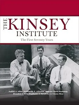 E-Book (epub) The Kinsey Institute von Judith A. Allen, Hallimeda E. Allinson, Andrew Clark-Huckstep