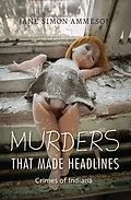 E-Book (epub) Murders That Made Headlines von Jane Simon Ammeson