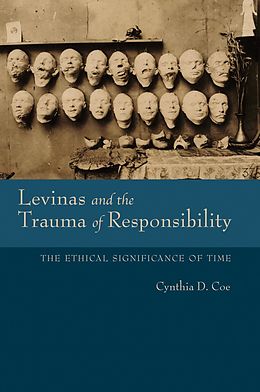 E-Book (epub) Levinas and the Trauma of Responsibility von Cynthia D. Coe