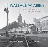 E-Book (epub) Wallace W. Abbey von Scott Lothes, Kevin P. Keefe