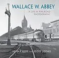 E-Book (epub) Wallace W. Abbey von Scott Lothes, Kevin P. Keefe