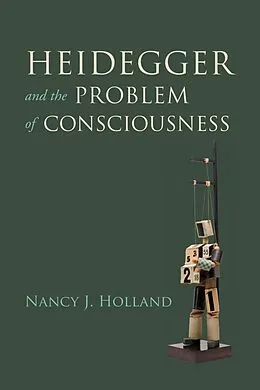 E-Book (epub) Heidegger and the Problem of Consciousness von Nancy J. Holland