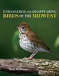 E-Book (epub) Endangered and Disappearing Birds of the Midwest von Matt Williams