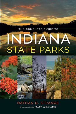 eBook (epub) The Complete Guide to Indiana State Parks de Nathan D. Strange