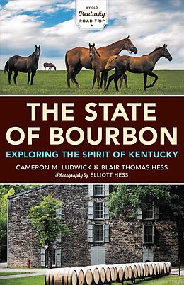 Kartonierter Einband The State of Bourbon von Cameron M Ludwick, Blair Thomas Hess