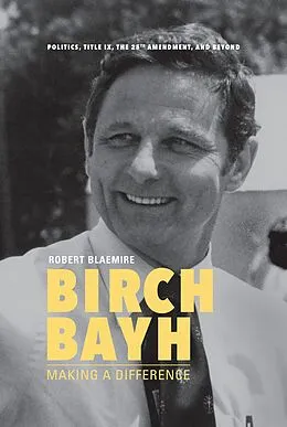 E-Book (epub) Birch Bayh von Robert Blaemire