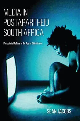 E-Book (epub) Media in Postapartheid South Africa von Sean Jacobs