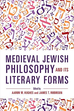 Fester Einband Medieval Jewish Philosophy and Its Literary Forms von Aaron W. Robinson, James T. Hughes