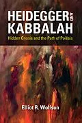 E-Book (epub) Heidegger and Kabbalah von Elliot R. Wolfson