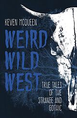 E-Book (epub) Weird Wild West von Keven Mcqueen