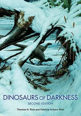 E-Book (epub) Dinosaurs of Darkness von Thomas H. Rich, Patricia Vickers-Rich