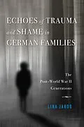 E-Book (epub) Echoes of Trauma and Shame in German Families von Lina Jakob