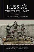 E-Book (epub) Russia's Theatrical Past von Claudia R. Jensen, Ingrid Maier, Stepan Shamin