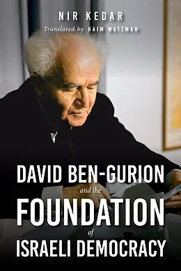 E-Book (epub) David Ben-Gurion and the Foundation of Israeli Democracy von Nir Kedar