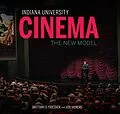 E-Book (epub) Indiana University Cinema von Brittany D. Friesner, Jon Vickers