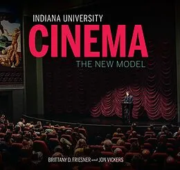E-Book (epub) Indiana University Cinema von Brittany D. Friesner, Jon Vickers