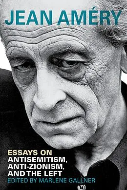 E-Book (epub) Essays on Antisemitism, Anti-Zionism, and the Left von Jean Améry