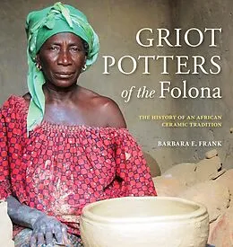 E-Book (epub) Griot Potters of the Folona von Barbara E. Frank