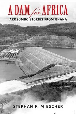 E-Book (epub) A Dam for Africa von Stephan F. Miescher