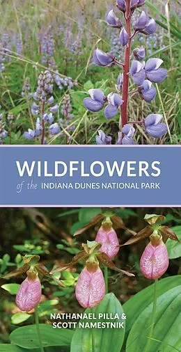E-Book (epub) Wildflowers of the Indiana Dunes National Park von Nathanael Pilla, Scott Namestnik