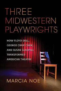 E-Book (epub) Three Midwestern Playwrights von Marcia Noe