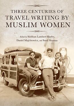 eBook (epub) Three Centuries of Travel Writing by Muslim Women de 
