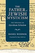 E-Book (epub) The Father of Jewish Mysticism von Daniel Weidner