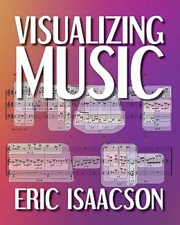 E-Book (epub) Visualizing Music von Eric Isaacson
