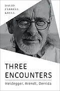 E-Book (epub) Three Encounters von David Farrell Krell