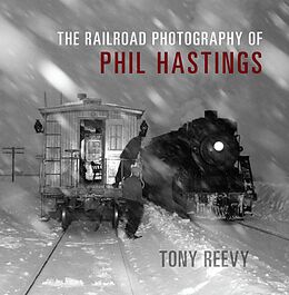 eBook (epub) The Railroad Photography of Phil Hastings de Tony Reevy