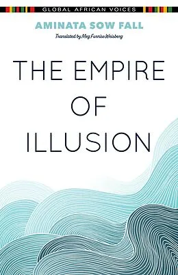 E-Book (epub) The Empire of Illusion von Aminata Sow Fall