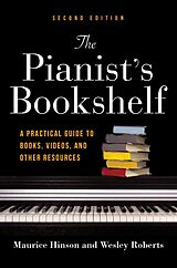 eBook (epub) The Pianist's Bookshelf, Second Edition de Maurice Hinson, Wesley Roberts