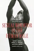 E-Book (epub) Sexual Behavior in the Human Male von Alfred C. Kinsey, Wardell B. Pomeroy, Clyde E. Martin