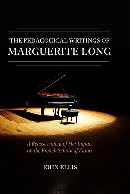 E-Book (epub) The Pedagogical Writings of Marguerite Long von John Ellis