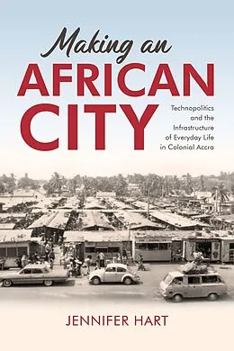 ePUB Making an African City von Jennifer Hart