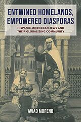 eBook (epub) Entwined Homelands, Empowered Diasporas de Aviad Moreno
