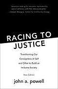 Couverture cartonnée Racing to Justice: Transforming Our Conceptions of Self and Other to Build an Inclusive Society de John A. Powell
