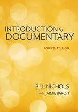 Kartonierter Einband Introduction to Documentary, Fourth Edition von Bill Nichols, Jaimie Baron