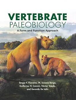 E-Book (epub) Vertebrate Paleobiology von Sergio F. Vizcaíno, M. Susana Bargo, Guillermo H. Cassini