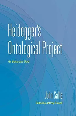 E-Book (epub) Heidegger's Ontological Project von John Sallis