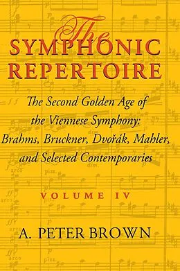E-Book (epub) The Symphonic Repertoire, Volume IV von A. Peter Brown