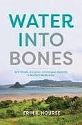 Livre Relié Water Into Bones de Erin K Nourse